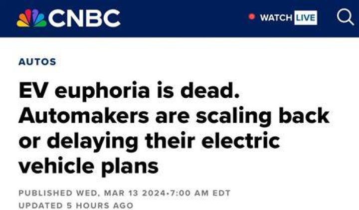 CNBC &lsquo;EV euphoria is dead&rsquo; Automakers &lsquo;scaling back or delaying