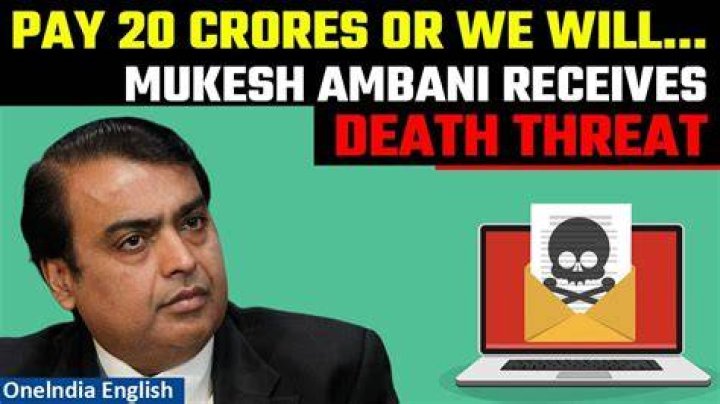 Mukesh Ambani receives death threat, demand for Rs 20 crore via email