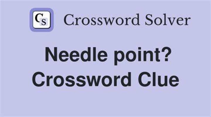 Needle point Crossword Clue Answers Crossword Solver