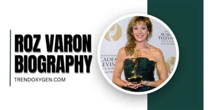 Roz Varon Biography, Net Worth, Wiki, Age, Height, Husband