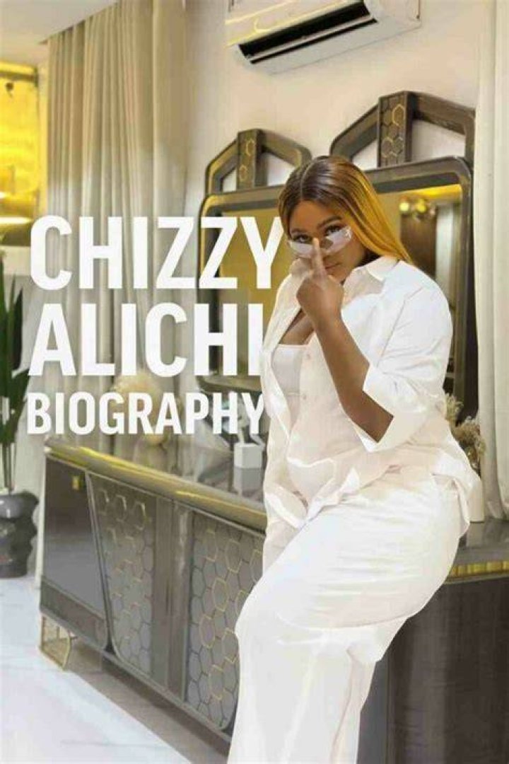 The Biography Of Chizzy Alichi [Age, Life Profile & Net Worth] Net